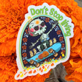 Don't Stop Living - Sticker